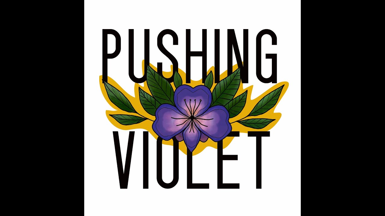 PUSHING VIOLET AT BACKSTAGE THEATRE
