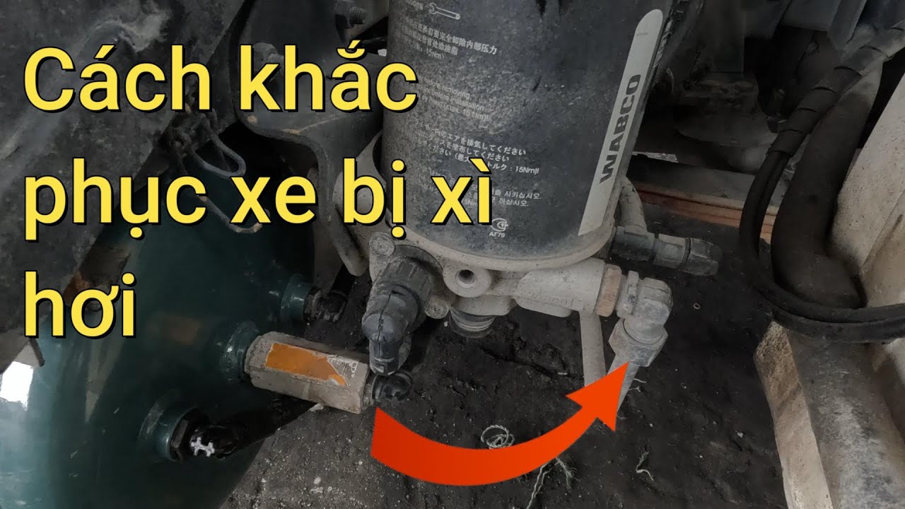 Cách khắc phục xe bị xì hơi tại các co của ống hơi . LH 0389898100