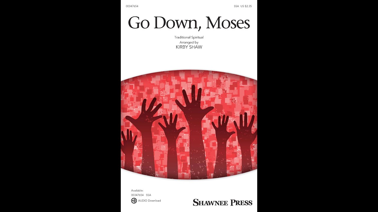 Go Down, Moses (SSA Choir) - Arranged by Kirby Shaw