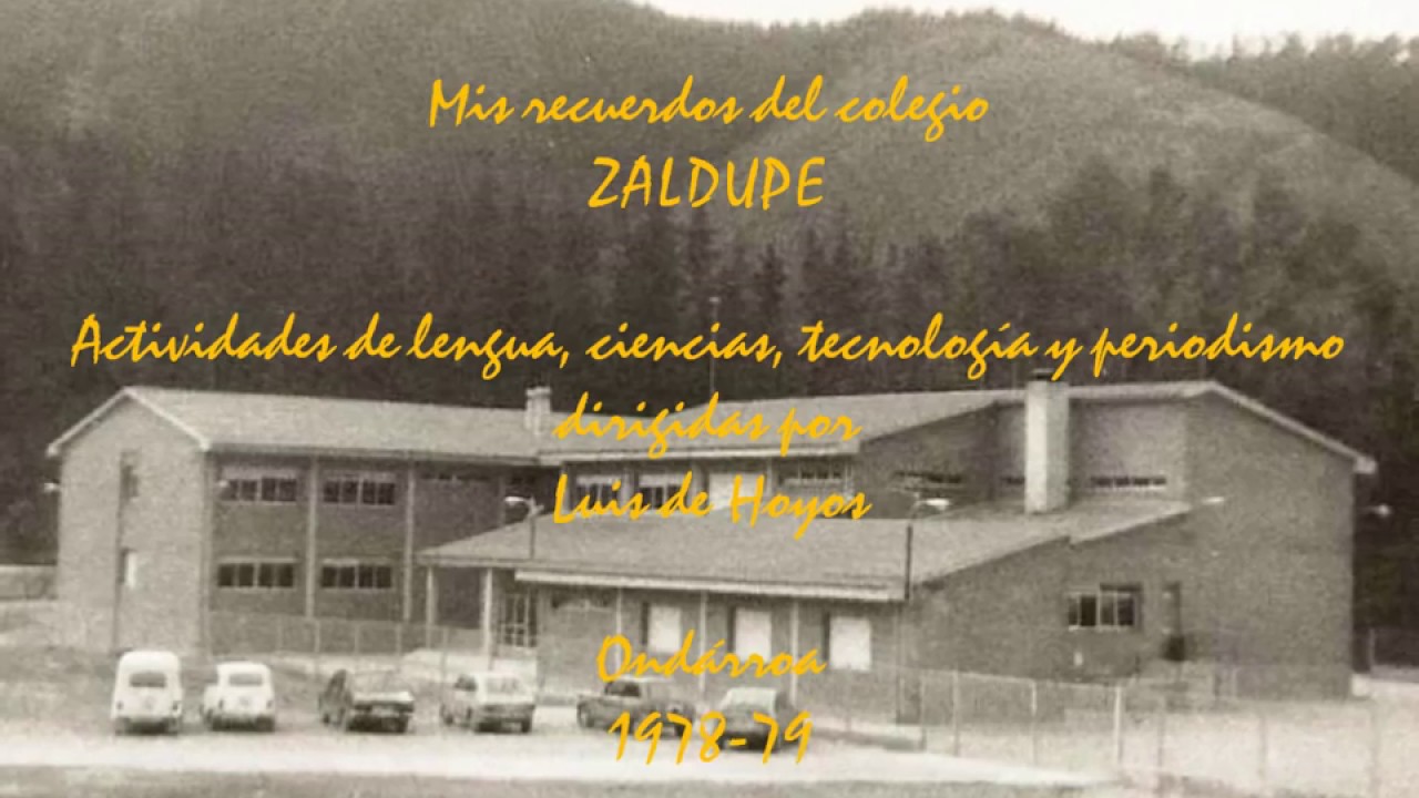 Recuerdos del colegio ZALDUPE de Ondárroa, curso 1978-79, Luis de Hoyos