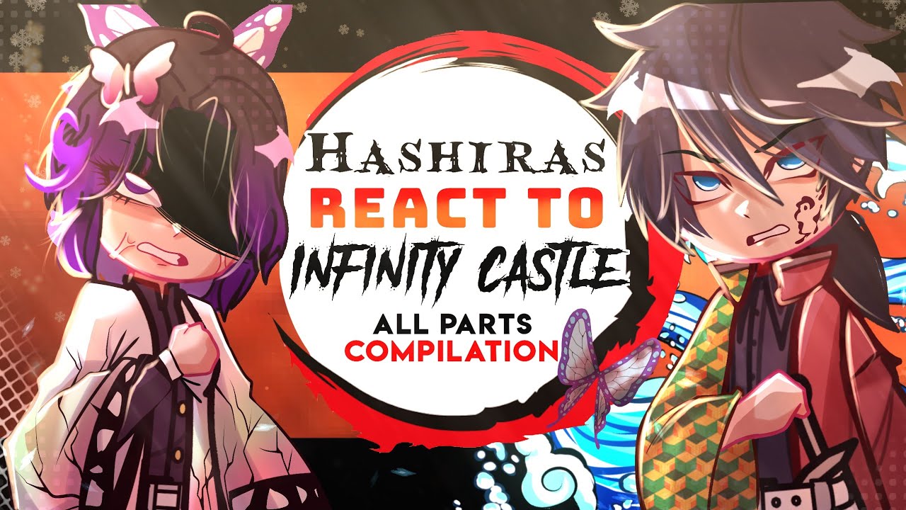 •✨𝙷𝙰𝚂𝙷𝙸𝚁𝙰 𝐫𝐞𝐚𝐜𝐭𝐬 𝐭𝐨 𝙏𝙝𝙚 𝙁𝙞𝙧𝙨𝙩 𝙄𝙣𝙛𝙞𝙣𝙞𝙩𝙮 𝘾𝙖𝙨𝙩𝙡𝙚 𝙈𝙤𝙫𝙞𝙚✨•|| 𝙰𝙻𝙻 𝙿𝙰𝚁𝚃𝚂 || 𝐀 𝐂𝐎𝐌𝐏𝐈𝐋𝐀𝐓𝐈𝐎𝐍 ||