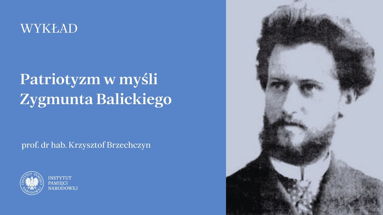 Patriotyzm w myśli Zygmunta Balickiego [WYKŁAD]