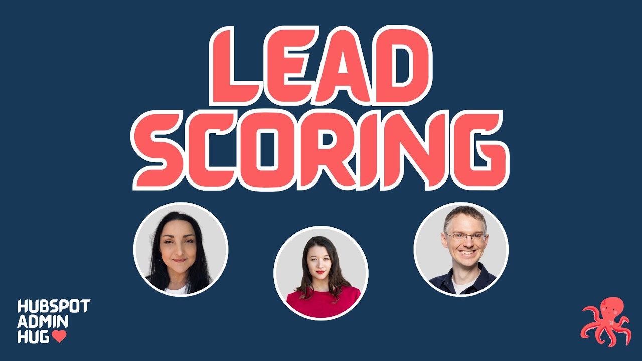 Lead Scoring @ the HubSpot Admin HUG 🐙