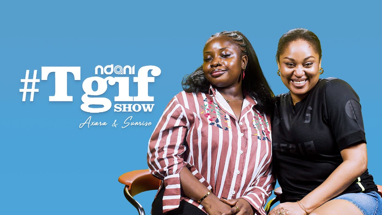 SUNRISE AND AXARA ON THE NDANITGIFSHOW