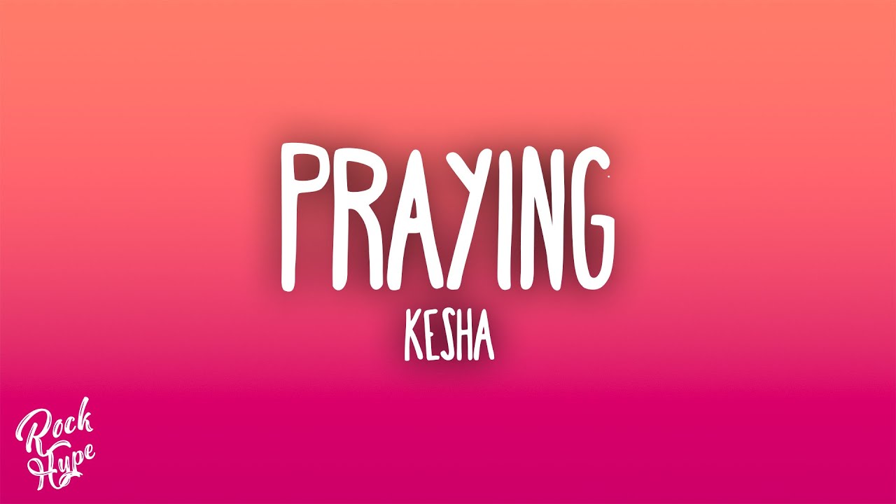 Kesha - Praying