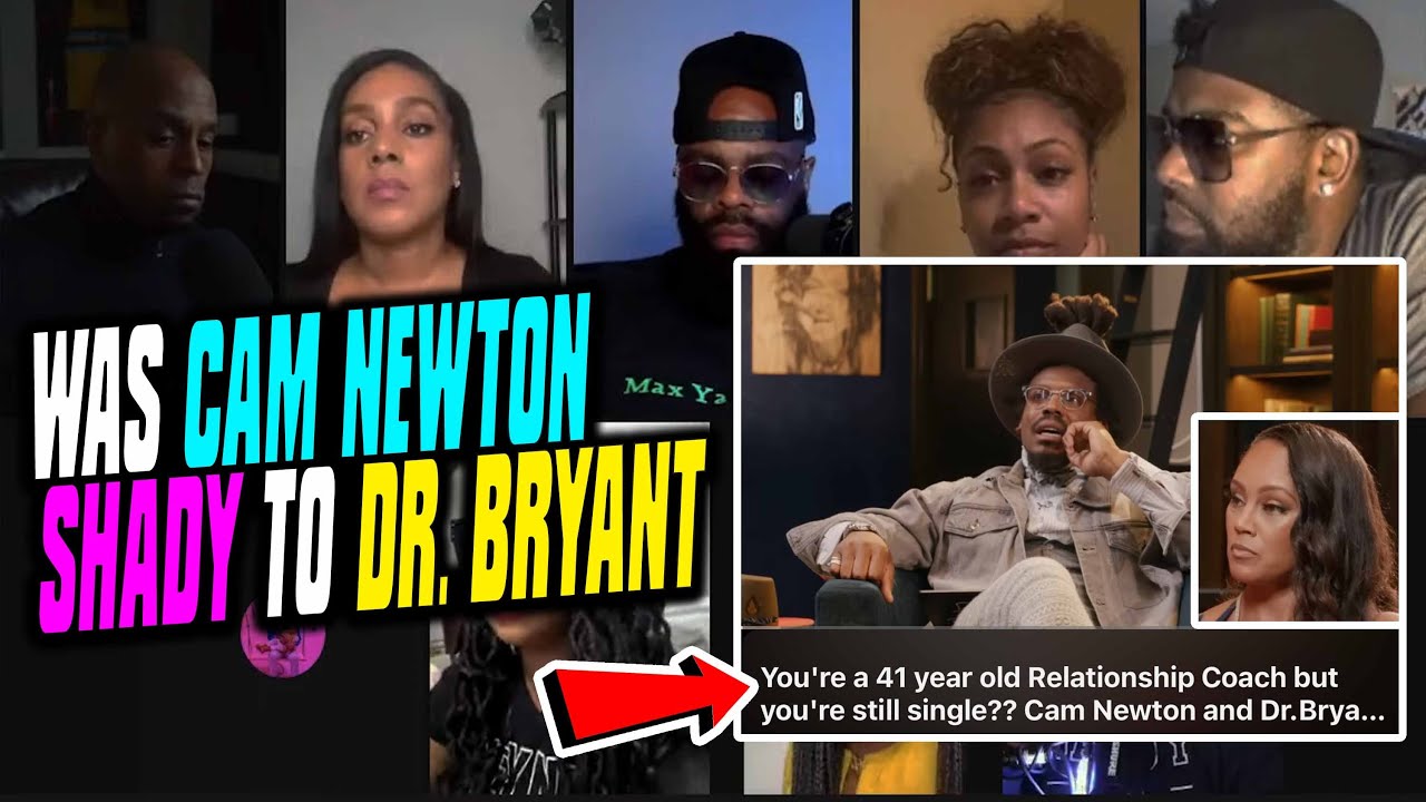 Cam Newton ACCUSED Of Shading Dr. Bryant By Titling Their Interview, Single 41 Year Old Relationship