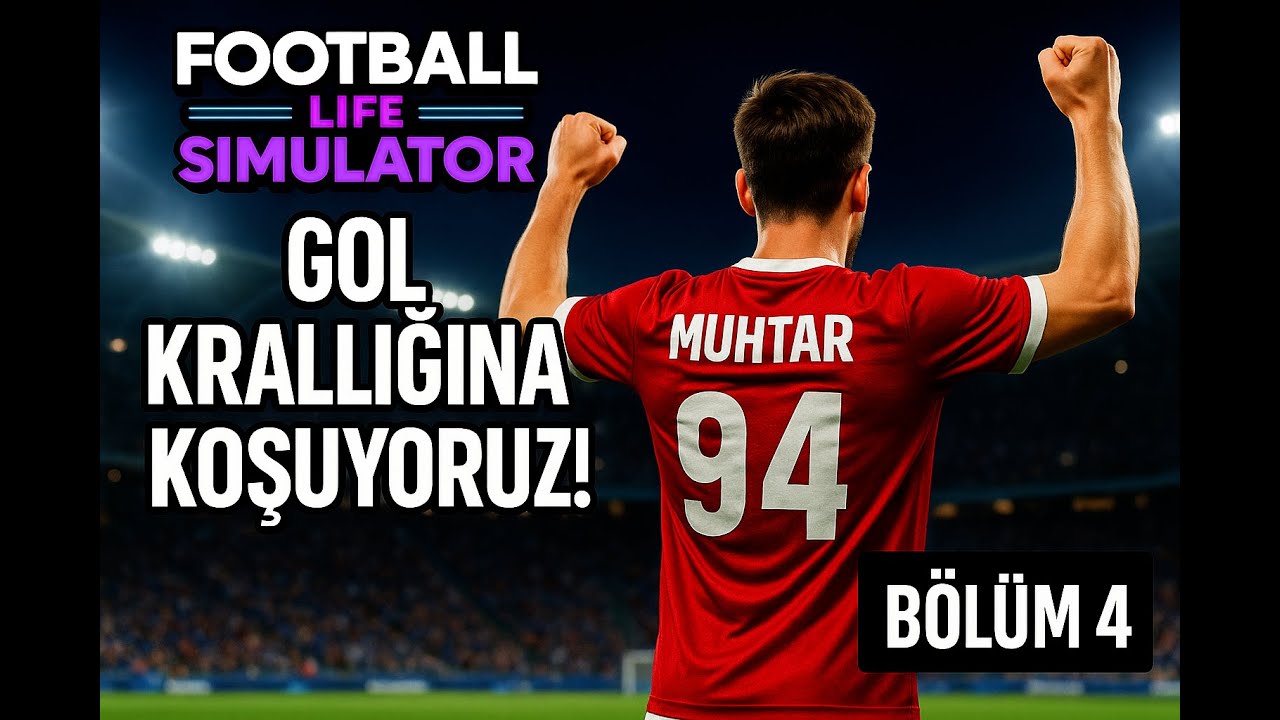 Sırtımızda 94, Hedef Gol Krallığı! | Football Life Simulator #4