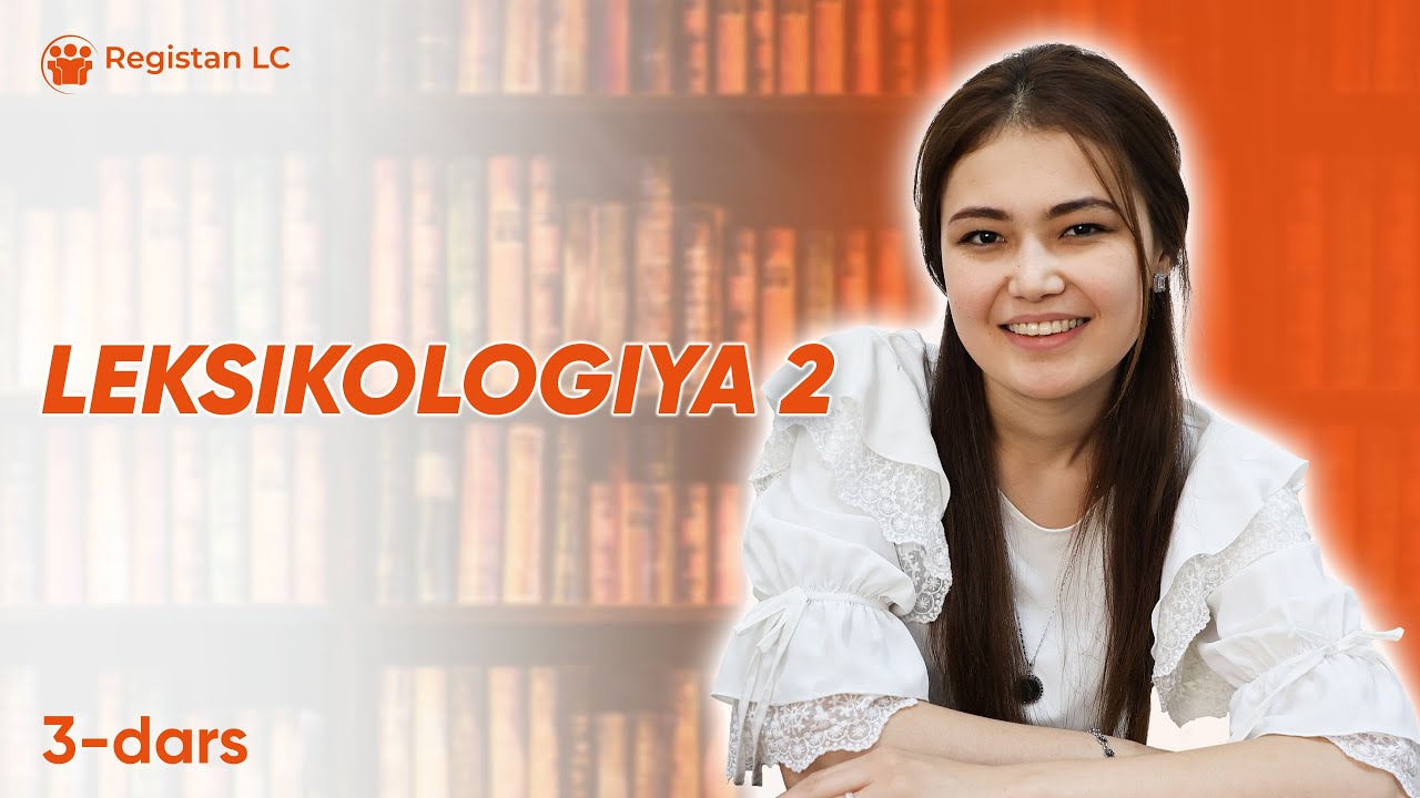 Onlayn Ona tili darslari | Leksikologiya 2-qism | 3 - dars