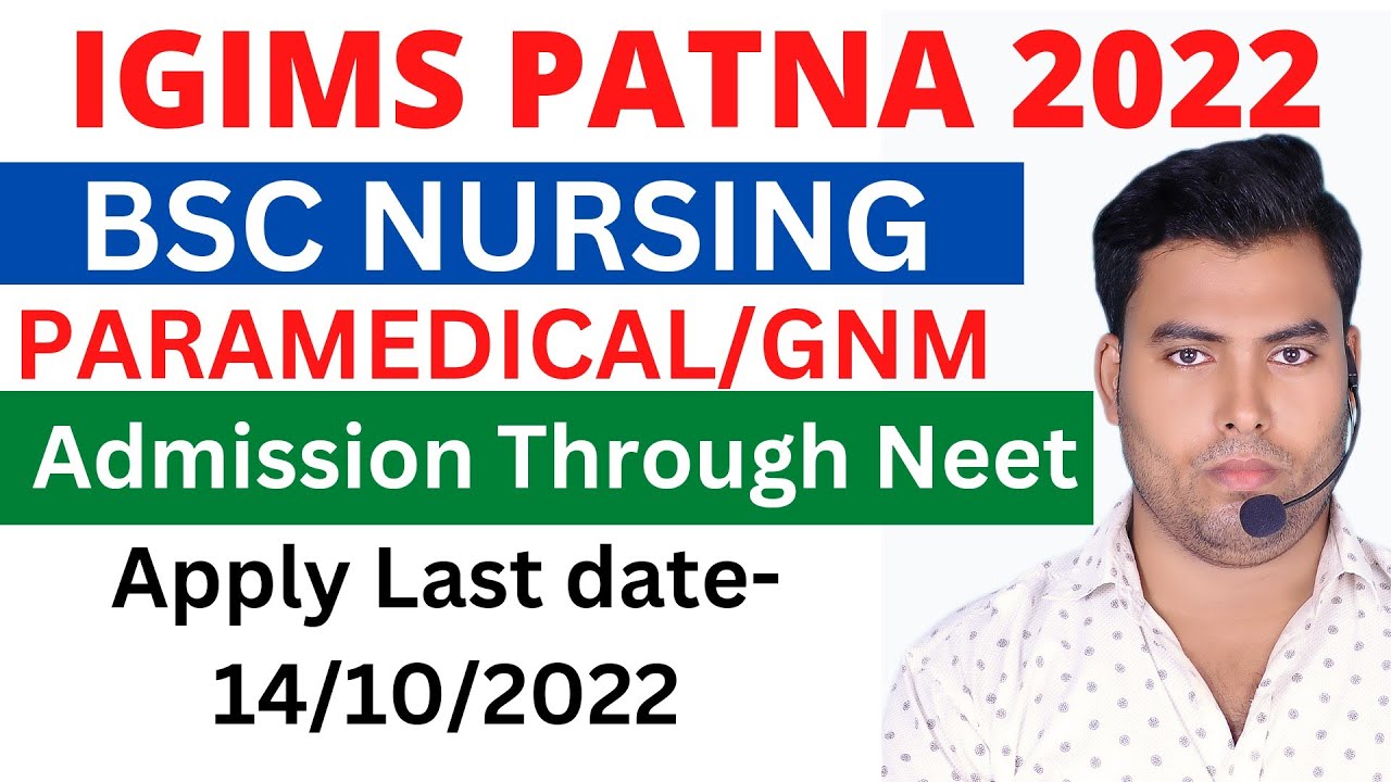 Igims Patna Bsc Nursing 2022|Igims Patna Bsc Nursing Application form 2022|Igims paramedical/Gnm 🔥🔥