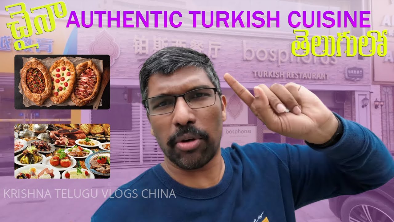Authentic Turkish Cuisine in Guangzhou: Bosphorus Restaurant |#chinateluguvlogs #krishnateluguvlogs