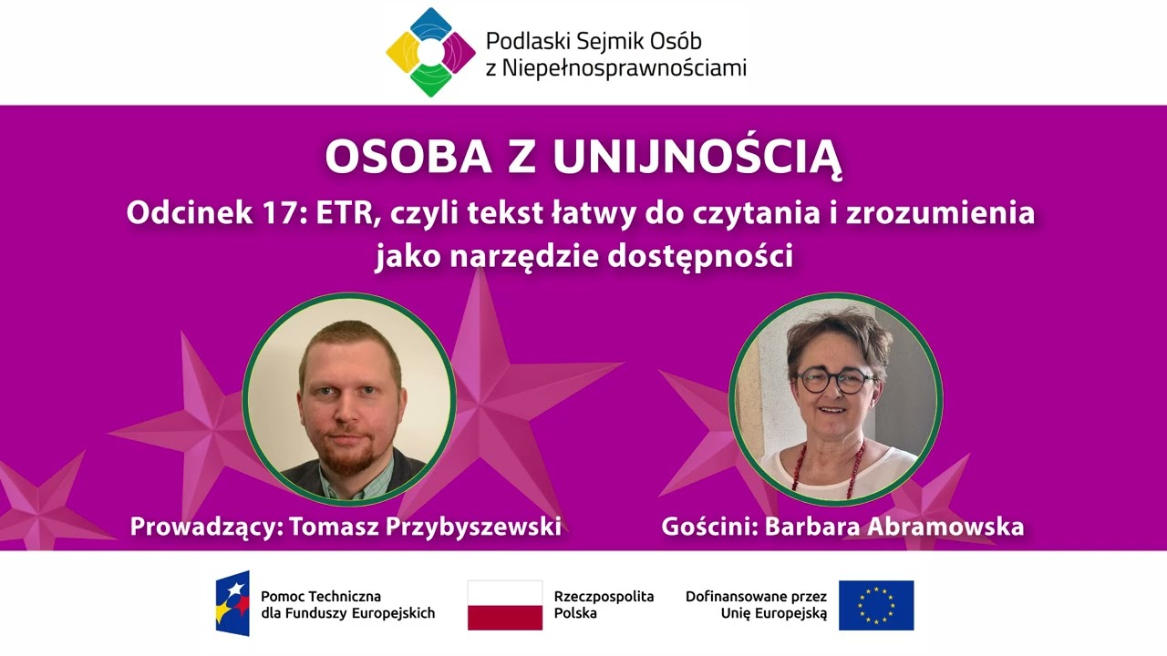 OSOBA Z UNIJNOŚCIĄ #17 ETR, czyli tekst łatwy do czytania i zrozumienia jako narzędzie dostępności