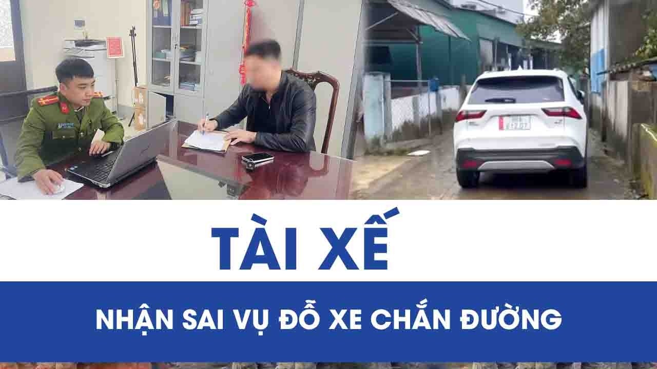 Vụ ôtô chắn đường, thách thức “phạt 100 triệu”: Tài xế thừa nhận hành vi của mình là sai trái