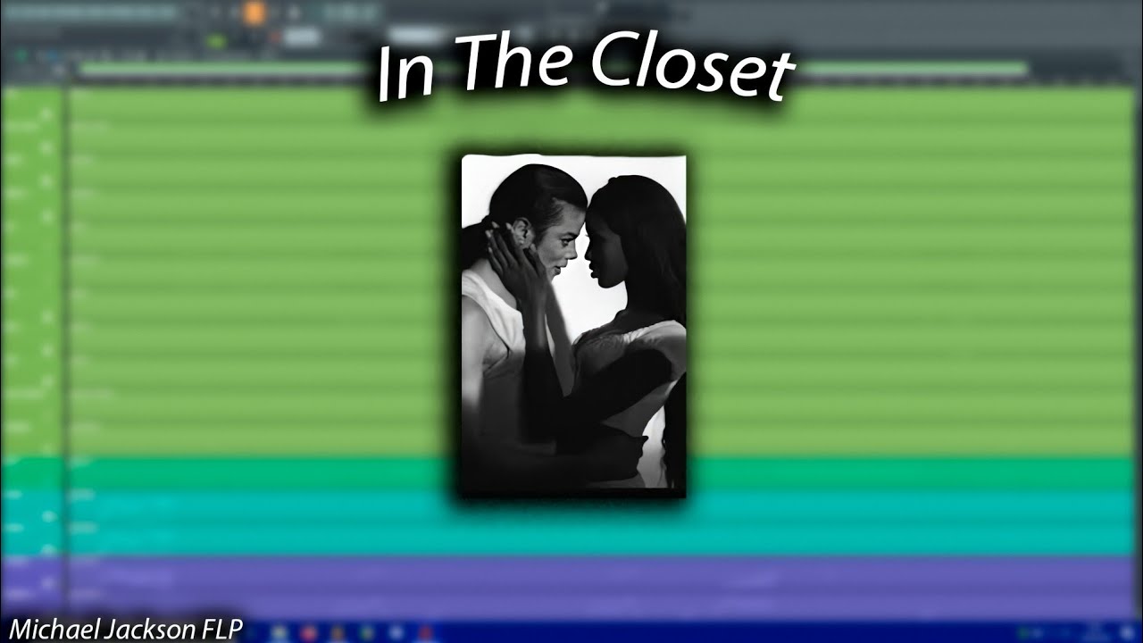 Michael Jackson - In The Closet (Antony P Remake + FLP)