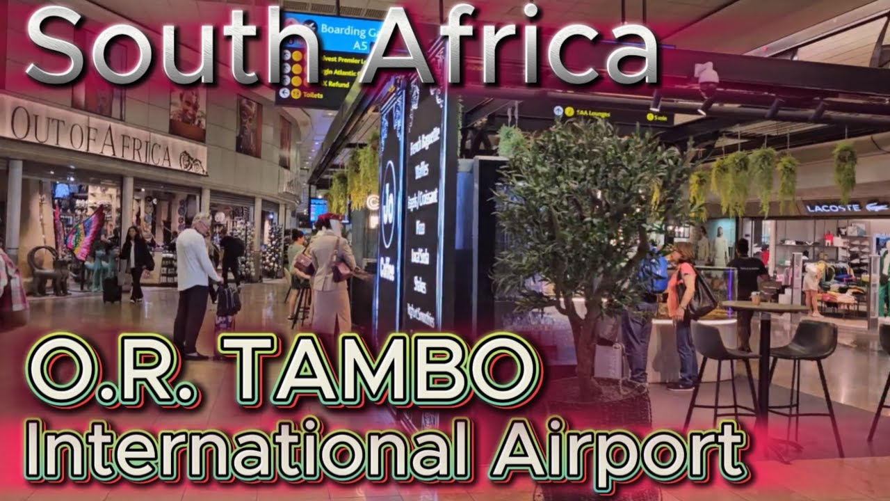 Inside O.R. Tambo International Airport &ndash; South Africa&rsquo;s Busiest Airport