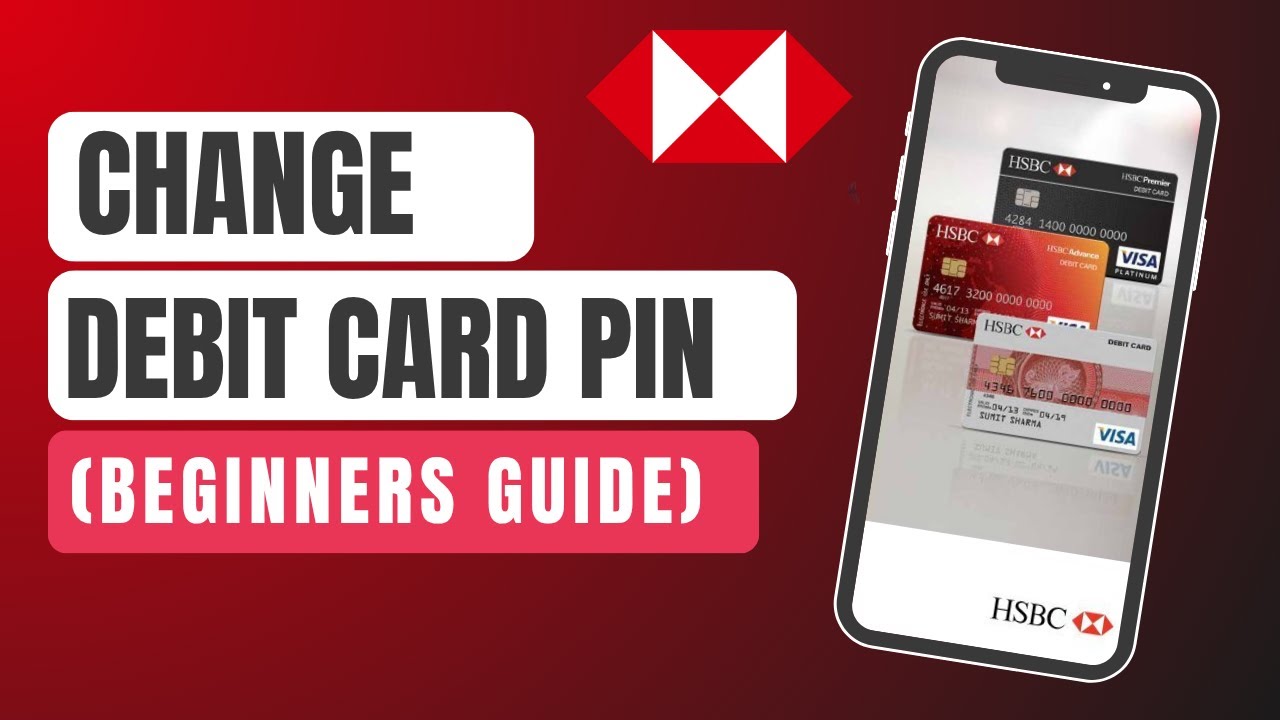 How To Change HSBC Debit Card Pin Online (2025)