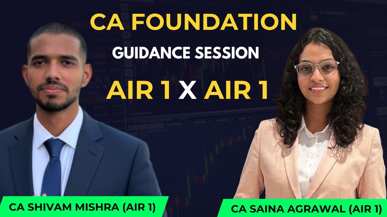 CA Foundation Guidance Session | CA Shivam Mishra (AIR 1) | CA Saina Agrawal (AIR 1)