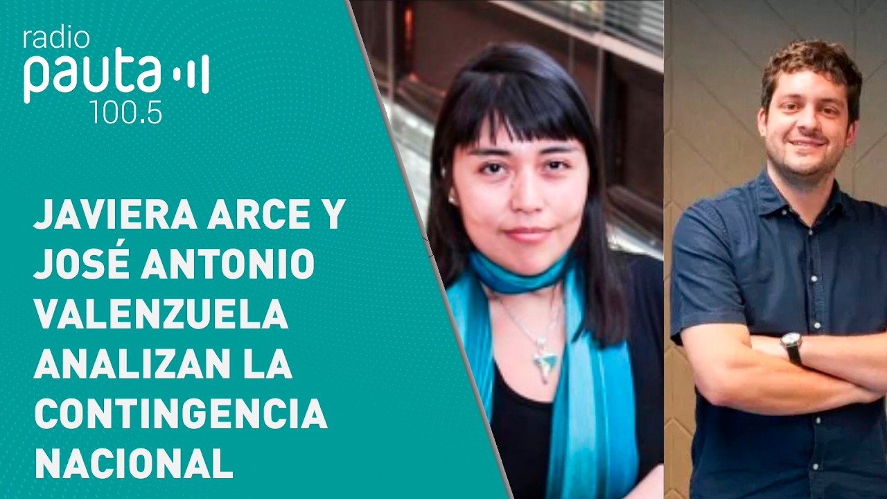 #PanelistasPDA | Javiera Arce y José Antonio Valenzuela analizan la contingencia nacional