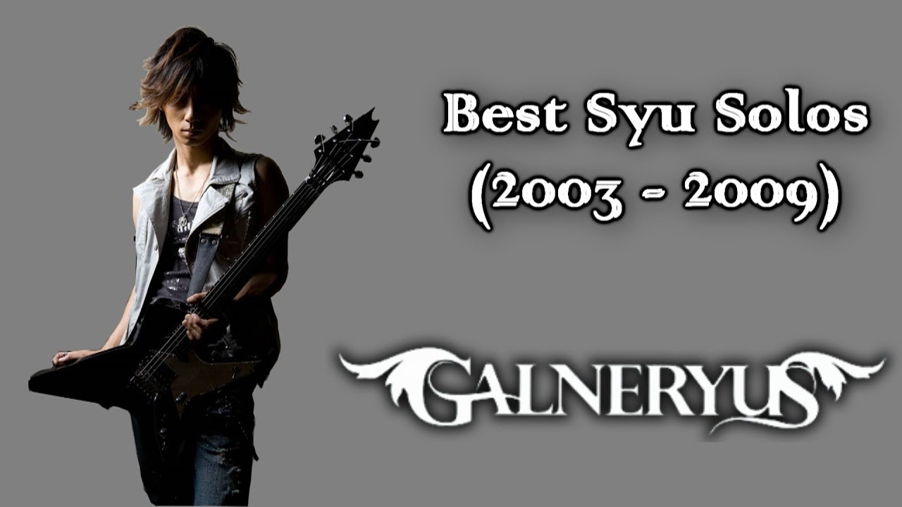SYU (from GALNERYUS) - Best GALNERYUS Guitar Solos (2003 - 2009)