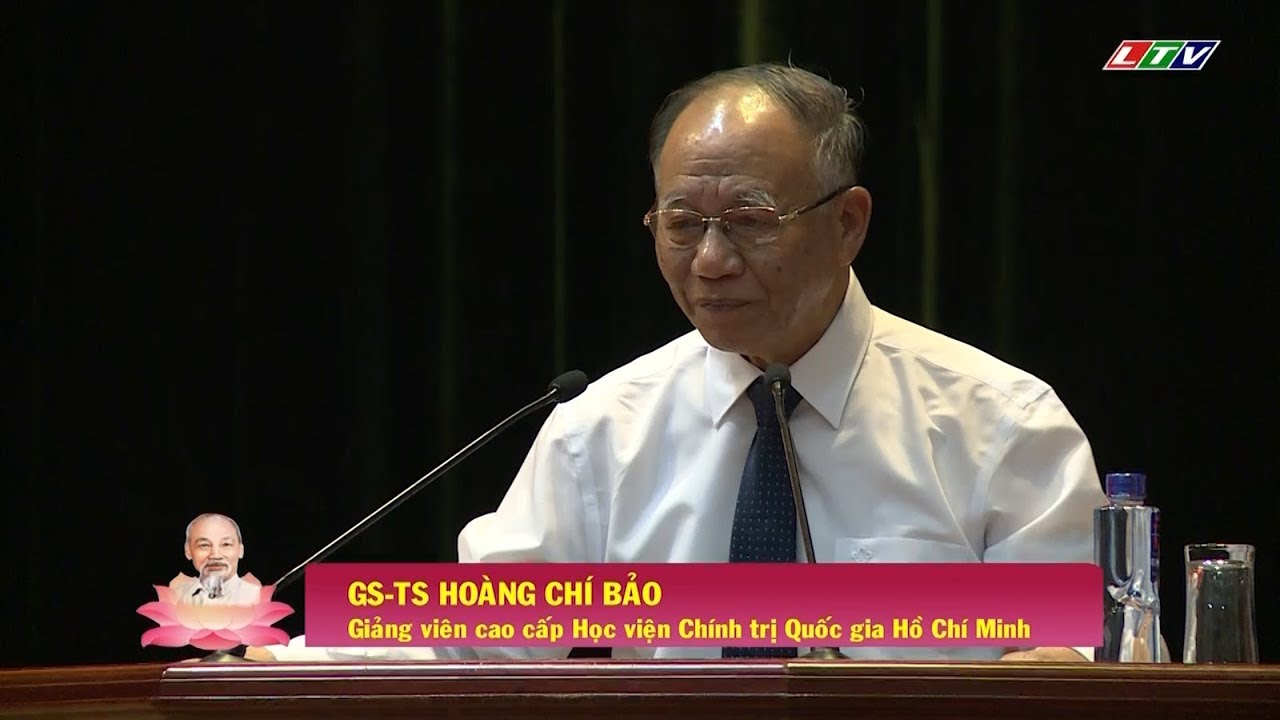 Bài phát biểu của GS -TS Hoàng Chí Bảo về HCM và 50 thực hiện di chúc của Chủ tịch Hồ Chí Minh