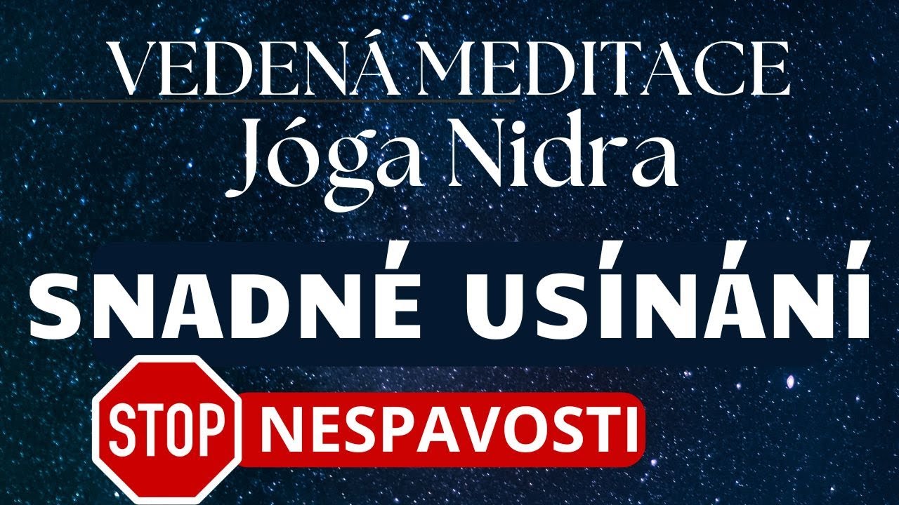 SNADNÉ USÍNÁNÍ  | Jóga Nidra PROTI NESPAVOSTI | Vedená meditace na spaní | Insomnie