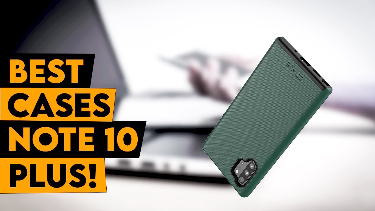 3 Best Cases For Galaxy Note 10 Plus In 2022!🔥✅