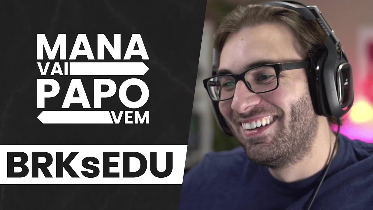 @BRKsEDU | Mana Vai, Papo Vem!