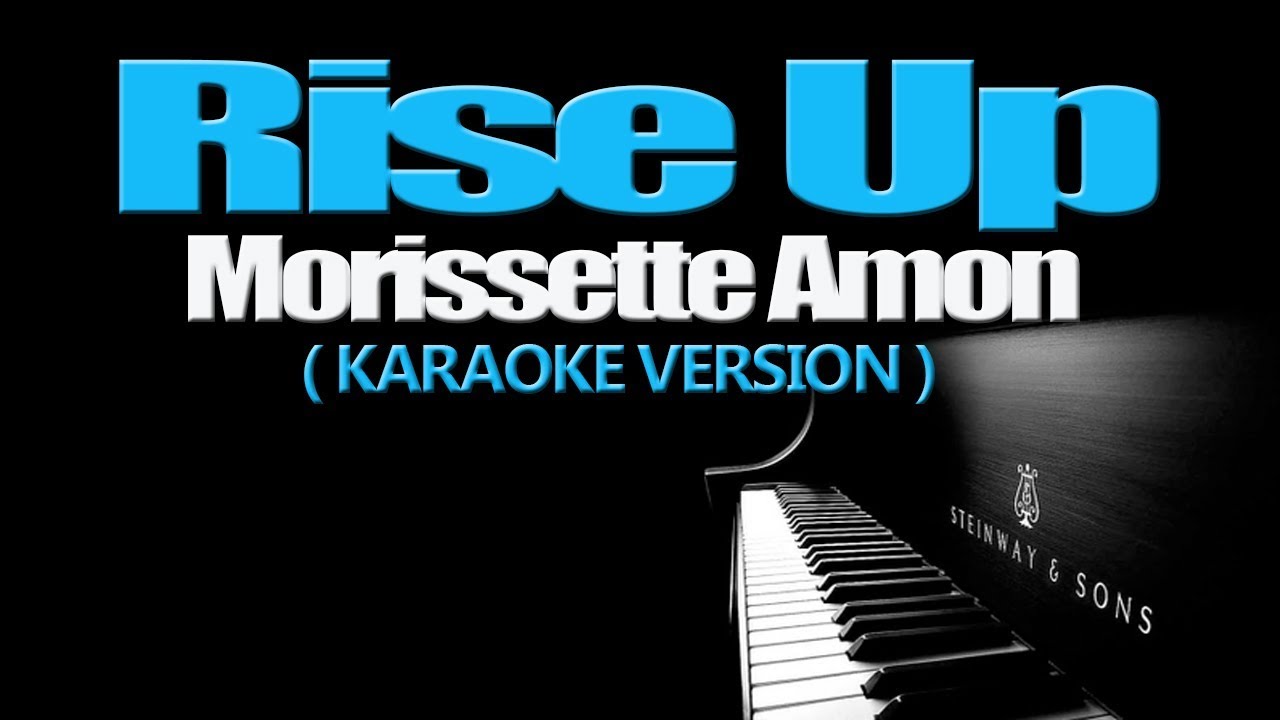 RISE UP - Morissette Amon (KARAOKE VERSION)