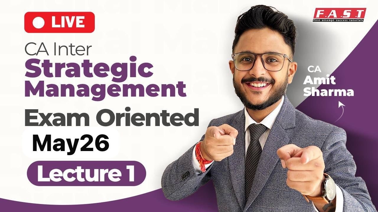CA INTER SM EXAM ORIENTED FAST TRACK BATCH MAY'26 I DAY 1 I INTRO TO SM I CA AMIT SHARMA (AIR 30)