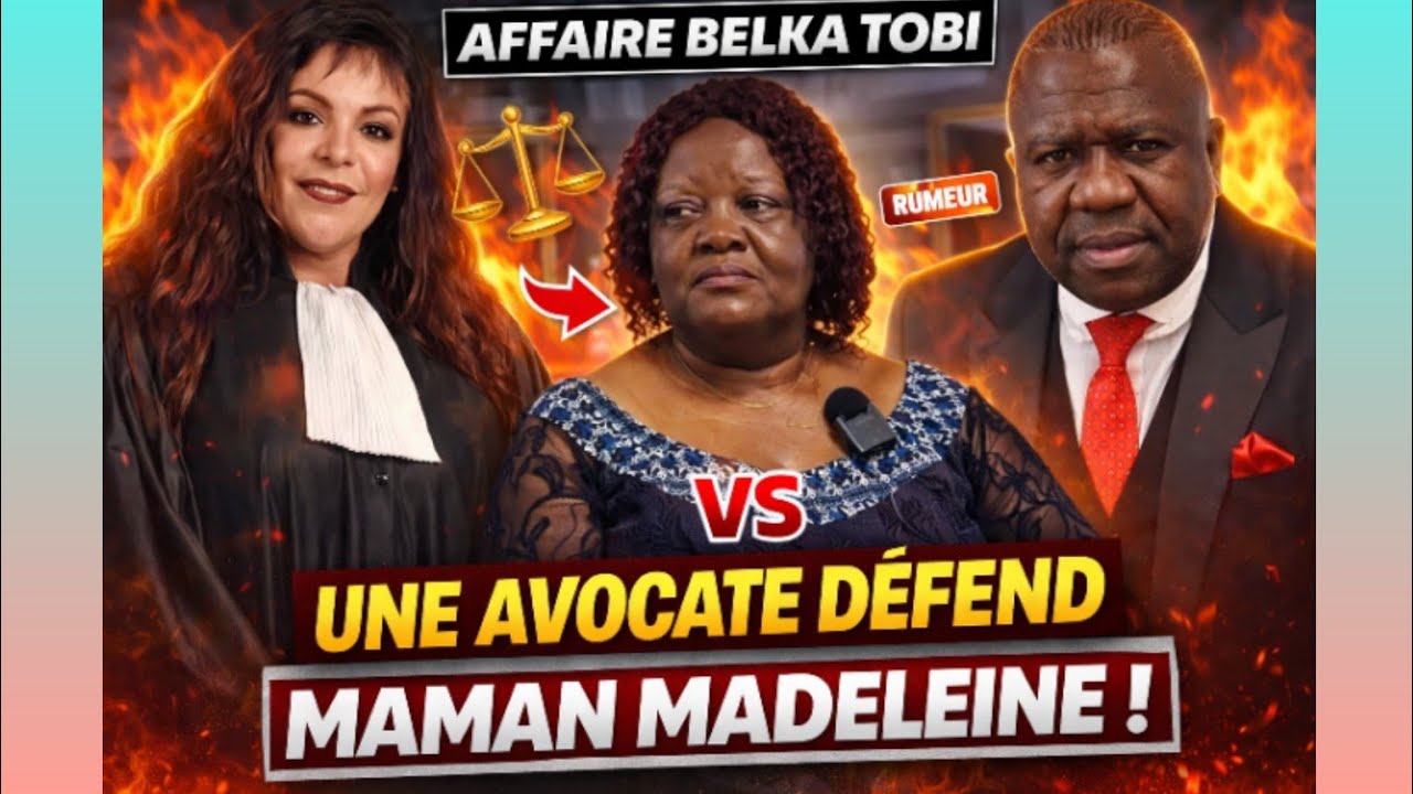 🚨🚨⚖️ Affaire Belka Tobi : Une avocate défend Maman Madeleine !