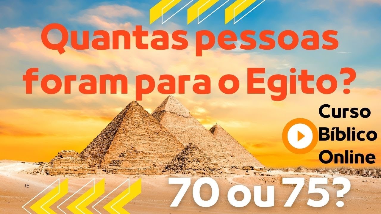 Quantas pessoas foram para o Egito - 70 ou 75 almas