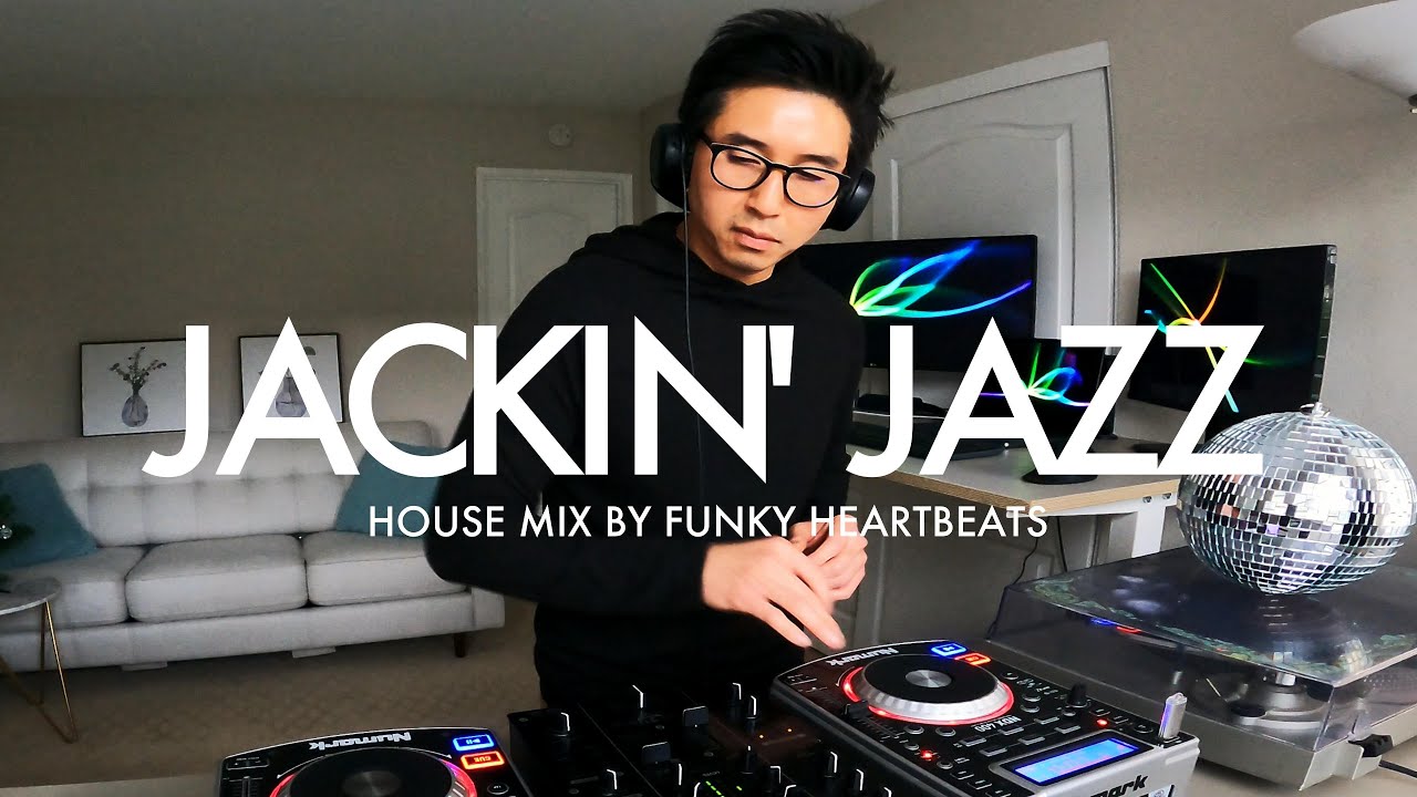 Jazzy Jackin House Music Mix 54
