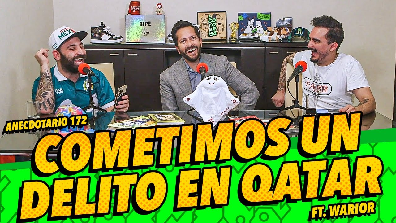 Anecdotario 172 - Cometimos un delito en Qatar Ft. Carlos Guerrero 