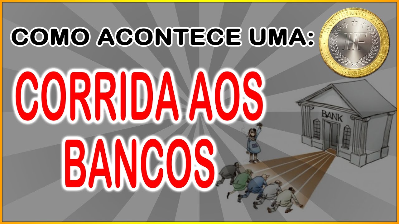 Como Acontecem as Corridas aos Bancos?
