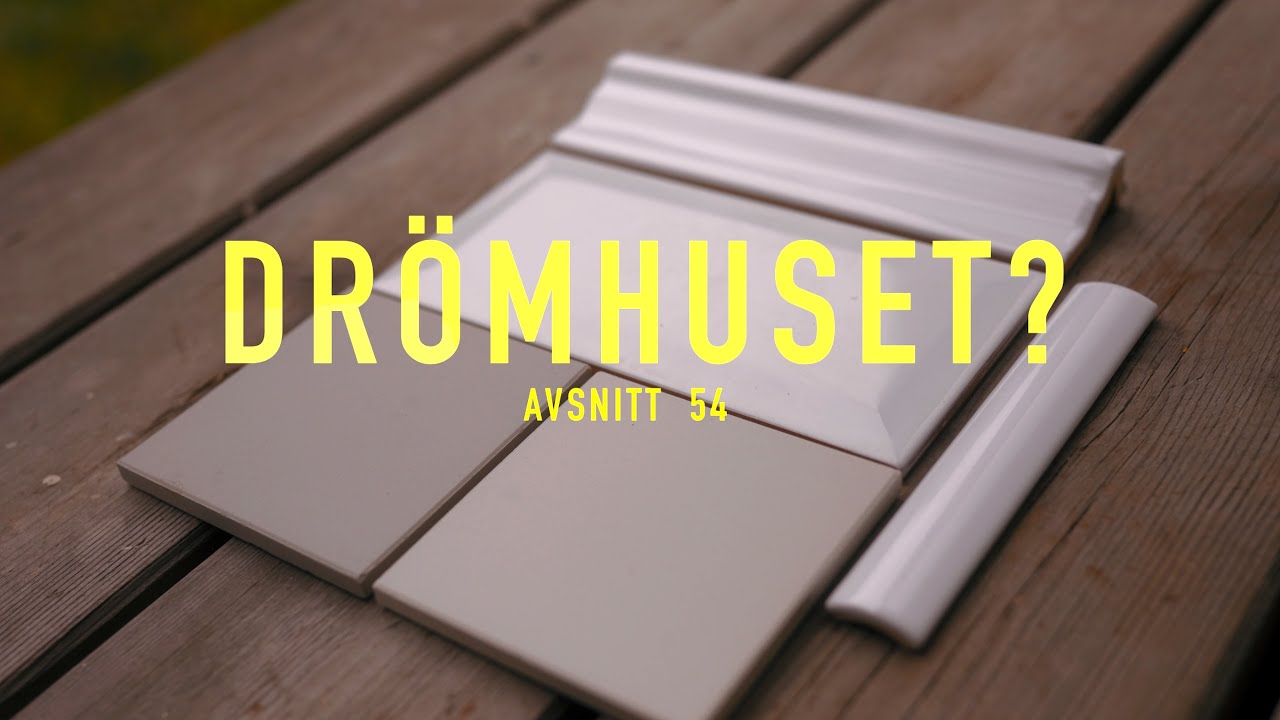 Badrummet snart klart! | DRÖMHUSET? | Avsnitt 54