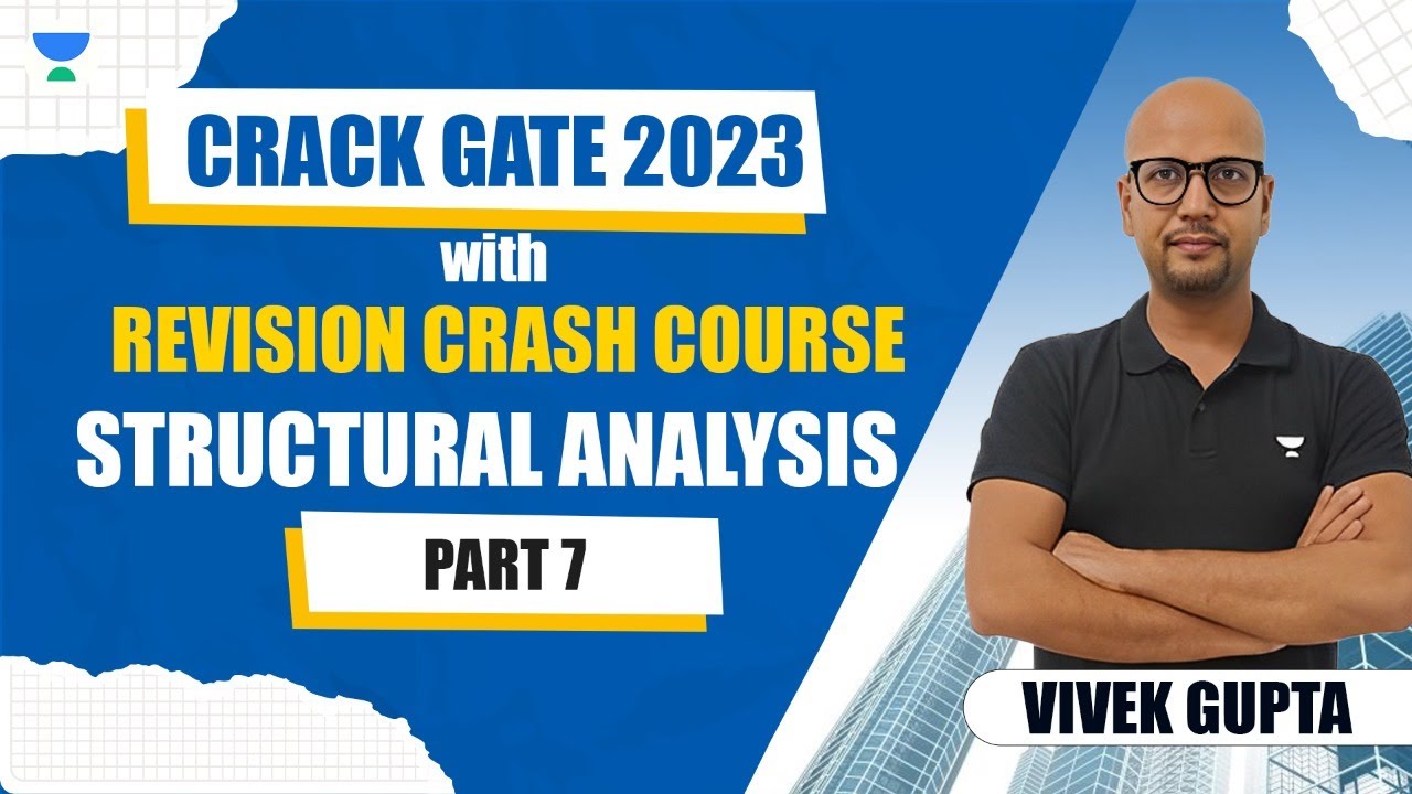 Structural Analysis | Part - 7| Crash Course | GATE 2023 | Vivek Gupta #gate_2023 #civil