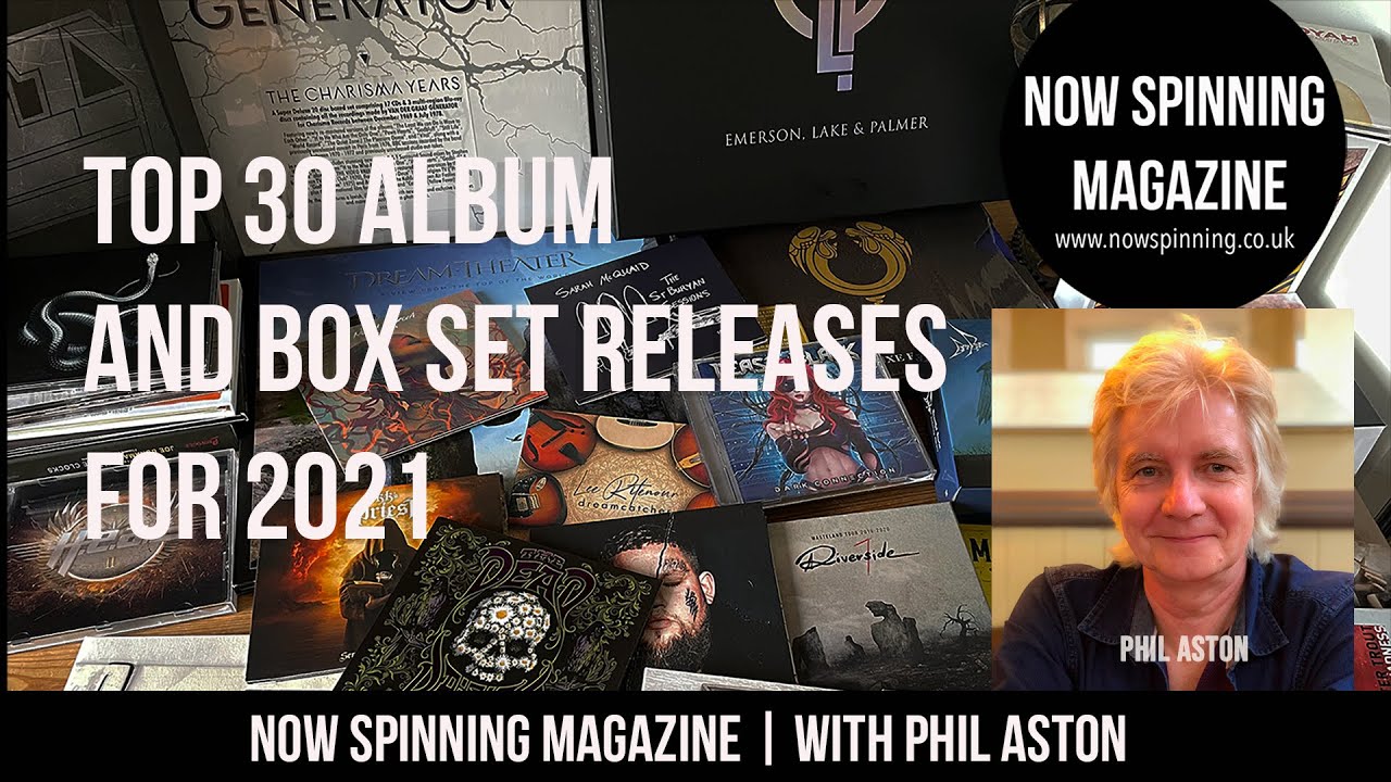Top 30 Album and Box Set Releases for 2021 from Phil Aston - Now Spinning Magazine