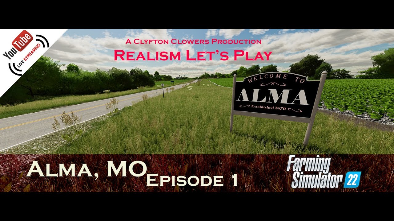 Alma, Missouri - 1 - Realism Let's Play - FS22
