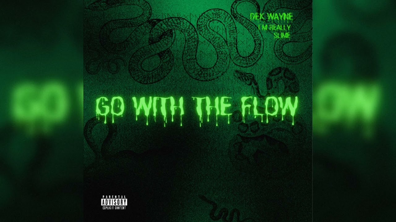 Dek Wayne - Go With The Flow (Prod. Cedwood)