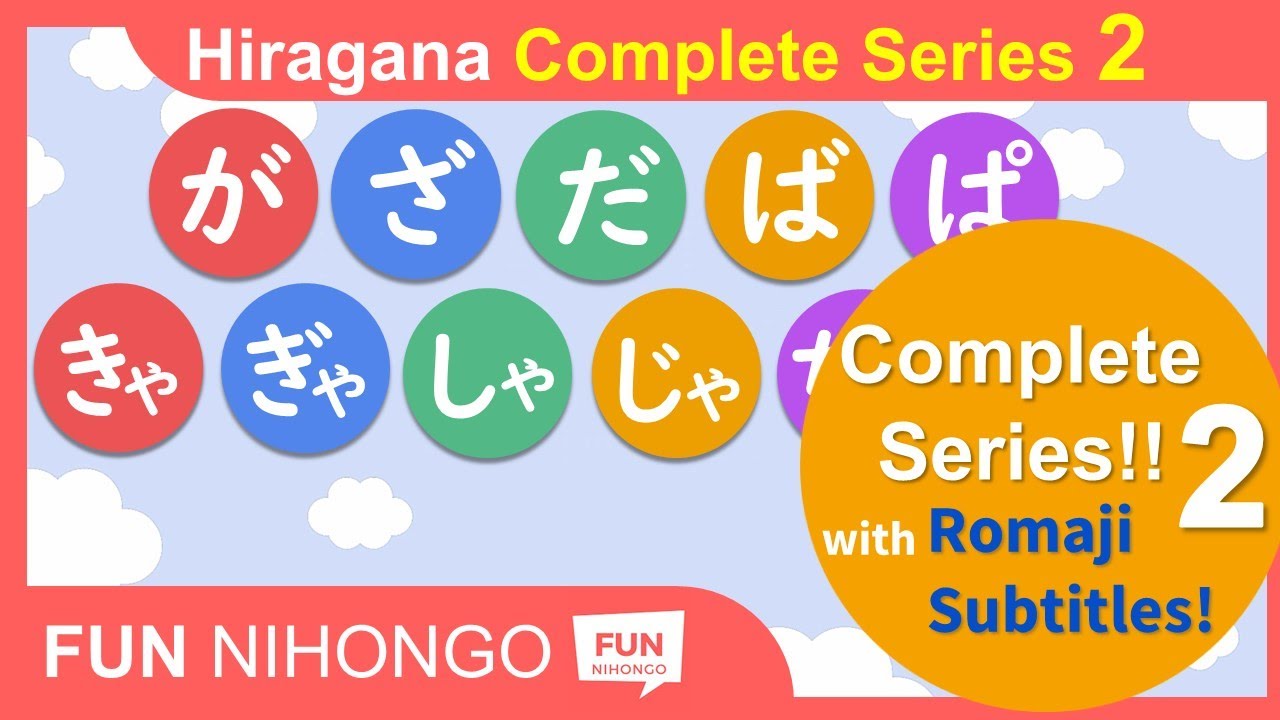 Romaji! Complete Series 2 AIUEO Song Ga, Za, Da, Ba, Pa, Kya, Gya, Sha, Ja, Cha row 150 words 30min!
