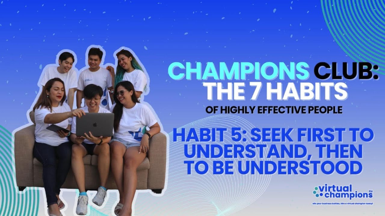Champions Club Ep. 15 | The 7 Habits of Highly Effective People | Habit 5