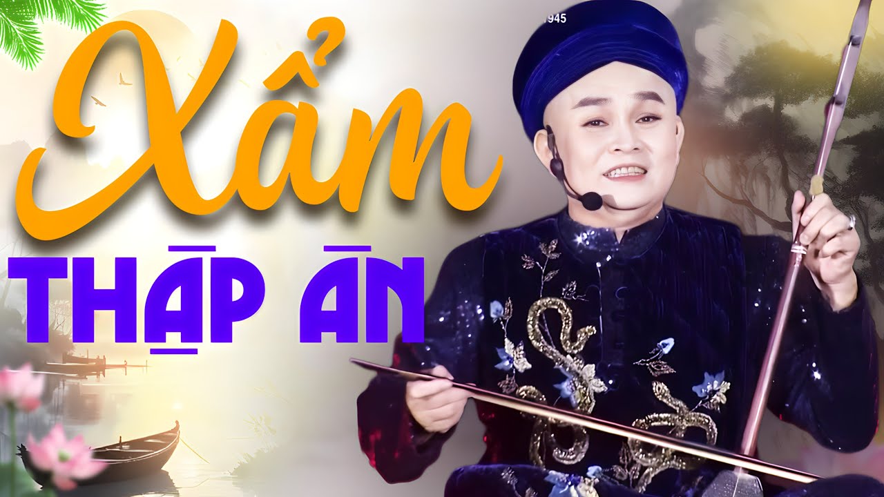 XẨM THẬP ÂN - XUÂN HINH | VU LAN HÁT XẨM VỀ MẸ