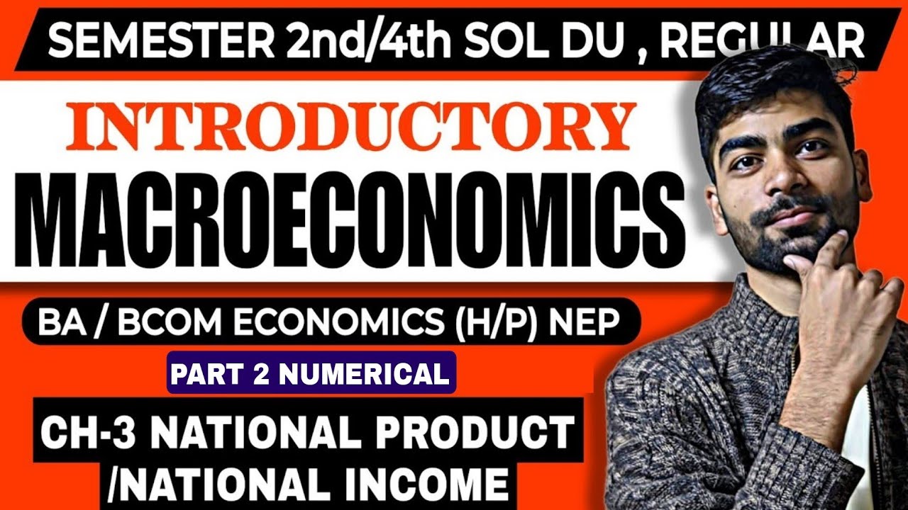 CH-3 National Product/Income (Part-2) Numerical |BA Eco.(H/P)|Introductory Macroeconomics Sem- 2/4th