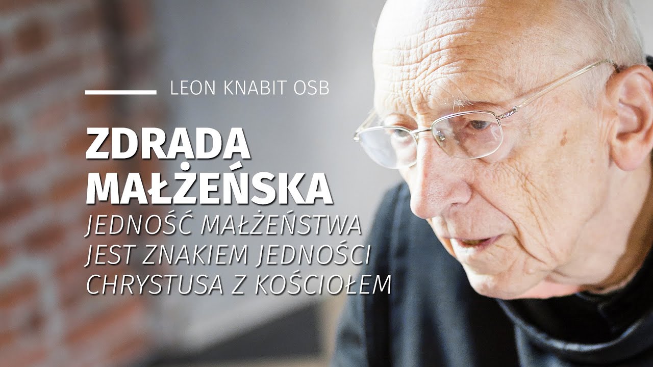 Zdrada małżeńska. Jedność małżeństwa jest znakiem jedności Chrystusa z Kościołem