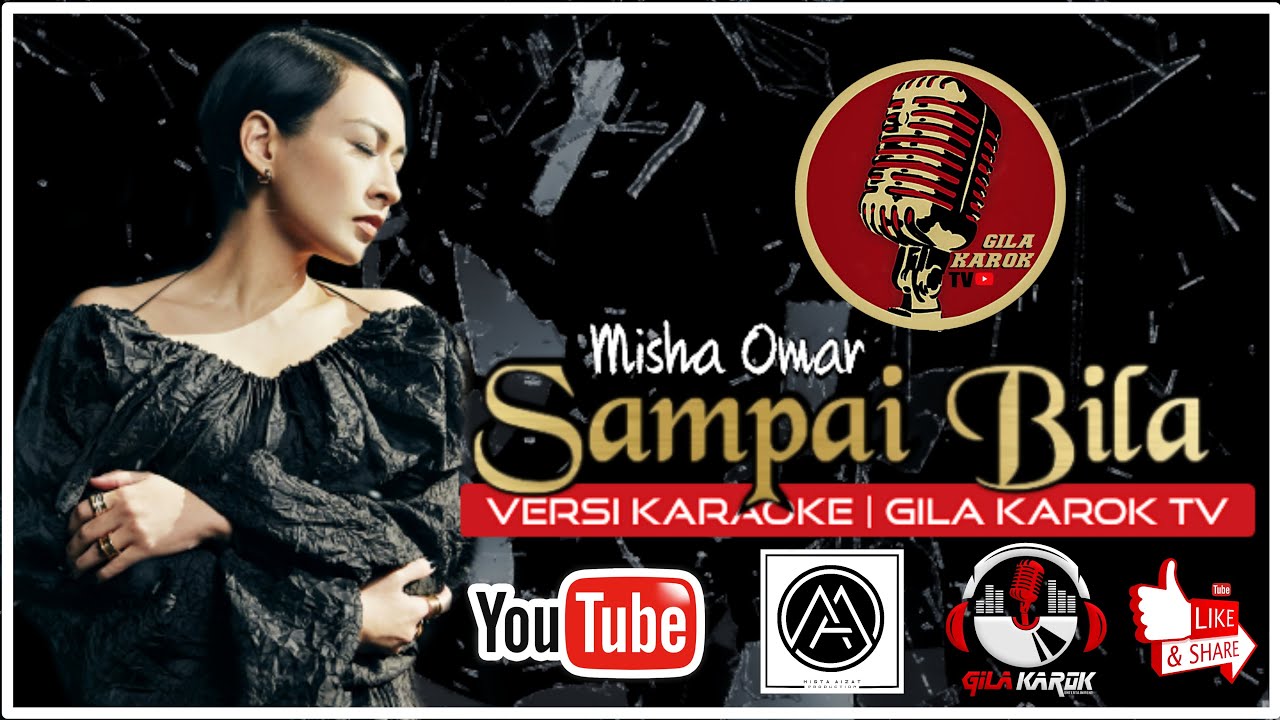MISHA OMAR - SAMPAI BILA (VERSI KARAOKE) | GILA KAROK TV