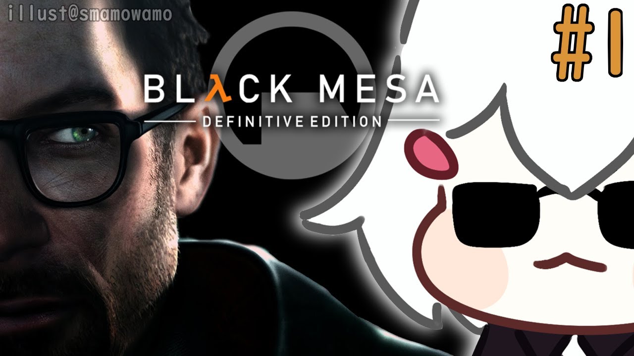 [ BLACK MESA #1 ]  it is me and you , Gordon  [ Phase-Connect ]
