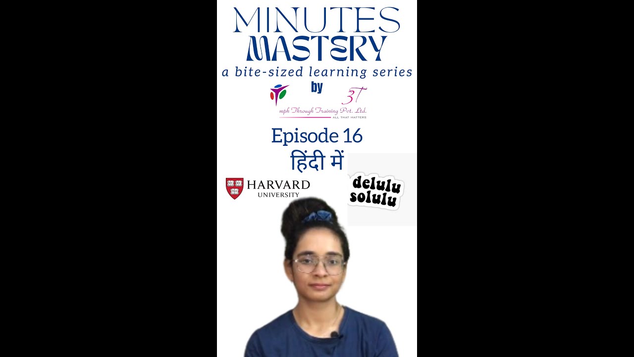 Minutes Mastery in Hindi a bite-sized learning series | Vol 1 Ep 16 Delulu to Solulu | Rajavee Arora