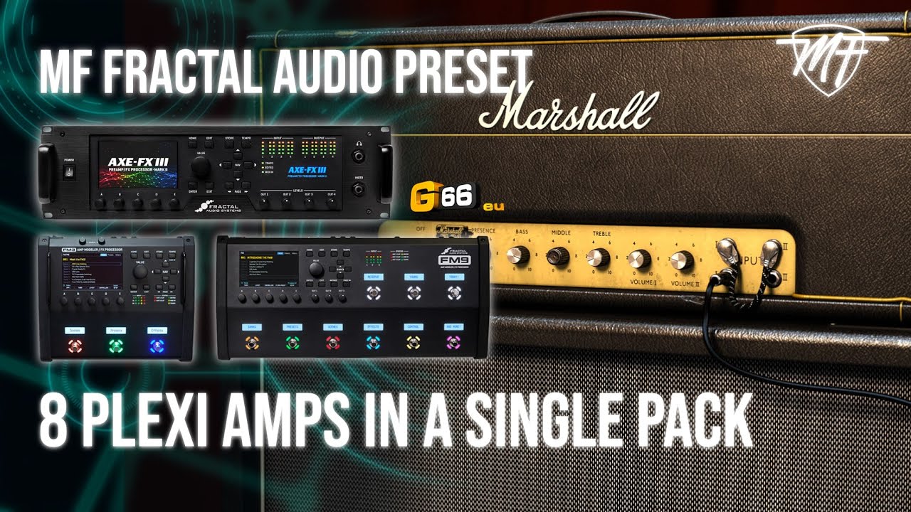 Fractal FM9 | FM3 | AXE FXIII  - 8 Plexi tones - What is your favorite?
