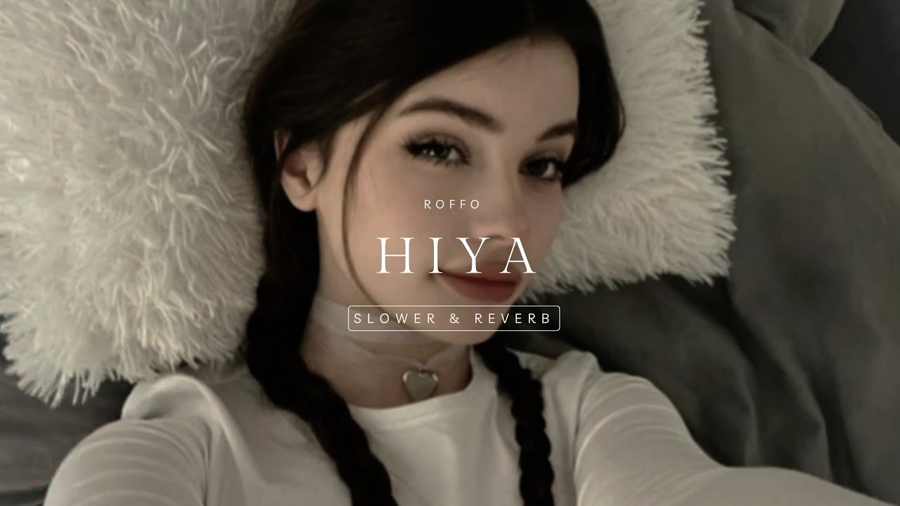 Roffo - HIYA - lyrics + slowed reverb ♡ #tiktok