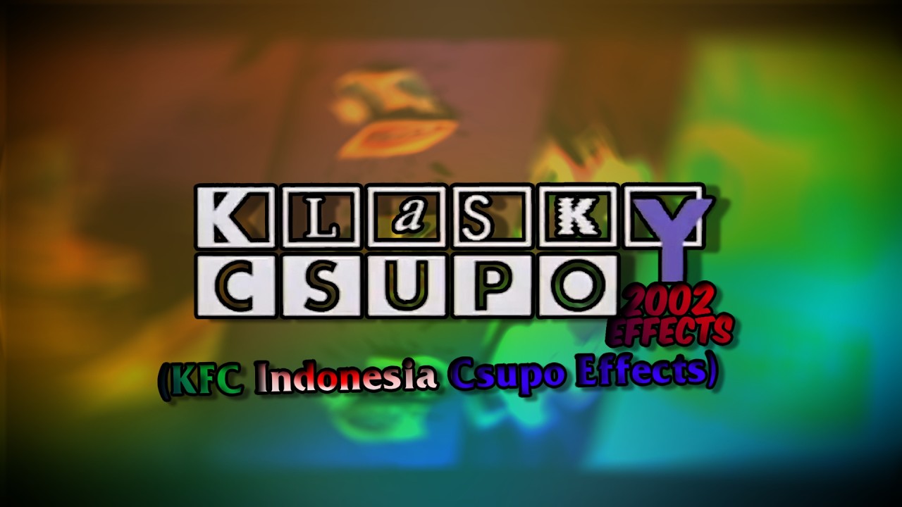 (RQ) Klasky Csupo 2002 Effects (KFC Indonesia Csupo Effects)
