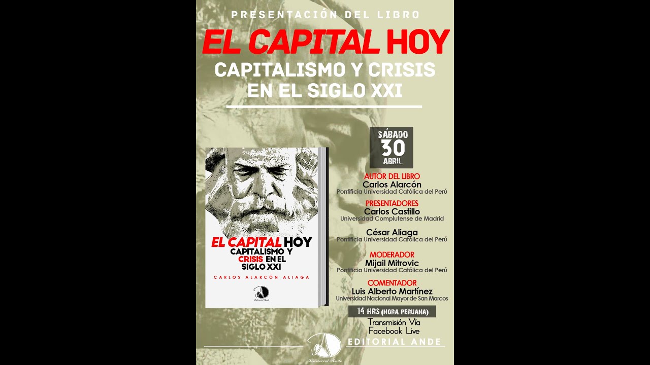 PRESENTACIÓN DE LIBRO: “El Capital hoy. Capitalismo y crisis en el siglo XXI”